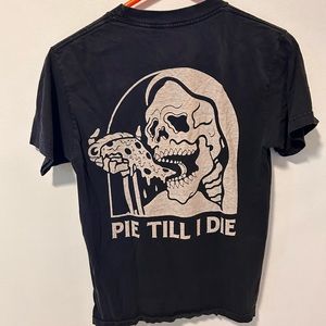 Pie Till I Die Sketchy Tee Shirt